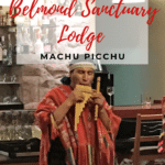 24 hours at The Belmond Sanctuary Lodge, Machu Picchu