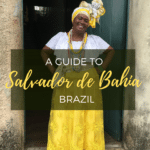 A Guide to Salvador de Bahia, Brazil