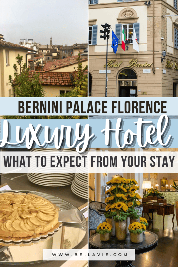 Beautiful Bernini Palace Hotel Review Pinterest Pin. The image is divided into 4 with various photos of the hotel. The title reads 'Bernini Palace Florence, Luxury Hotel, What to Expect from your stay'
