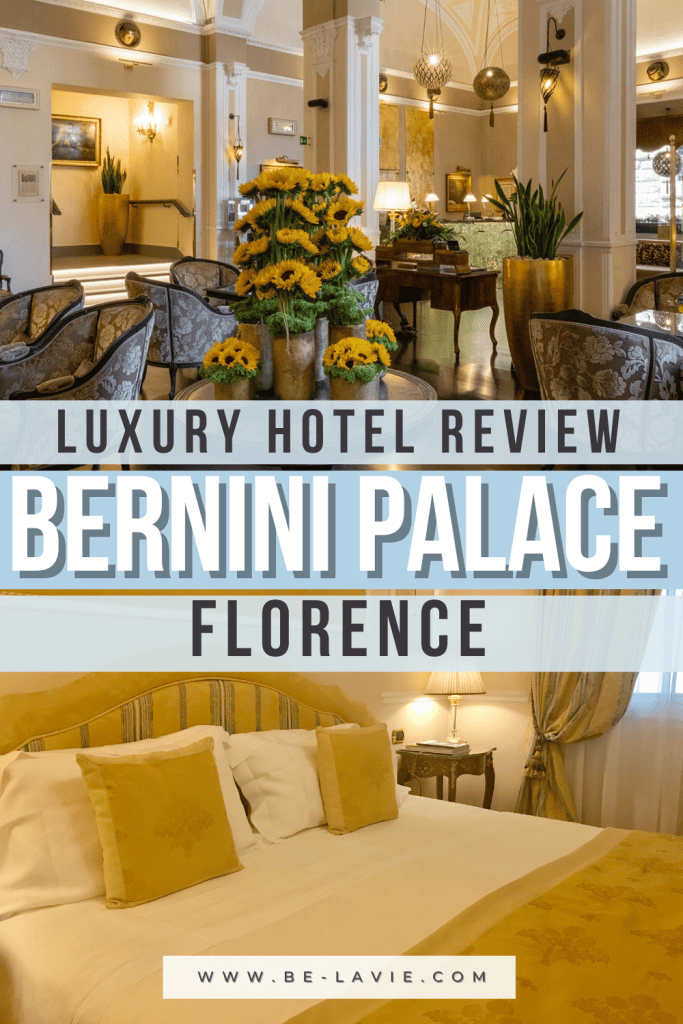 Beautiful Bernini Palace Hotel Review Pinterest Pin. The image is divided into 2 halves with various photos of the hotel. The title reads 'Luxury Hotel Review, Bernini Palace Florence'