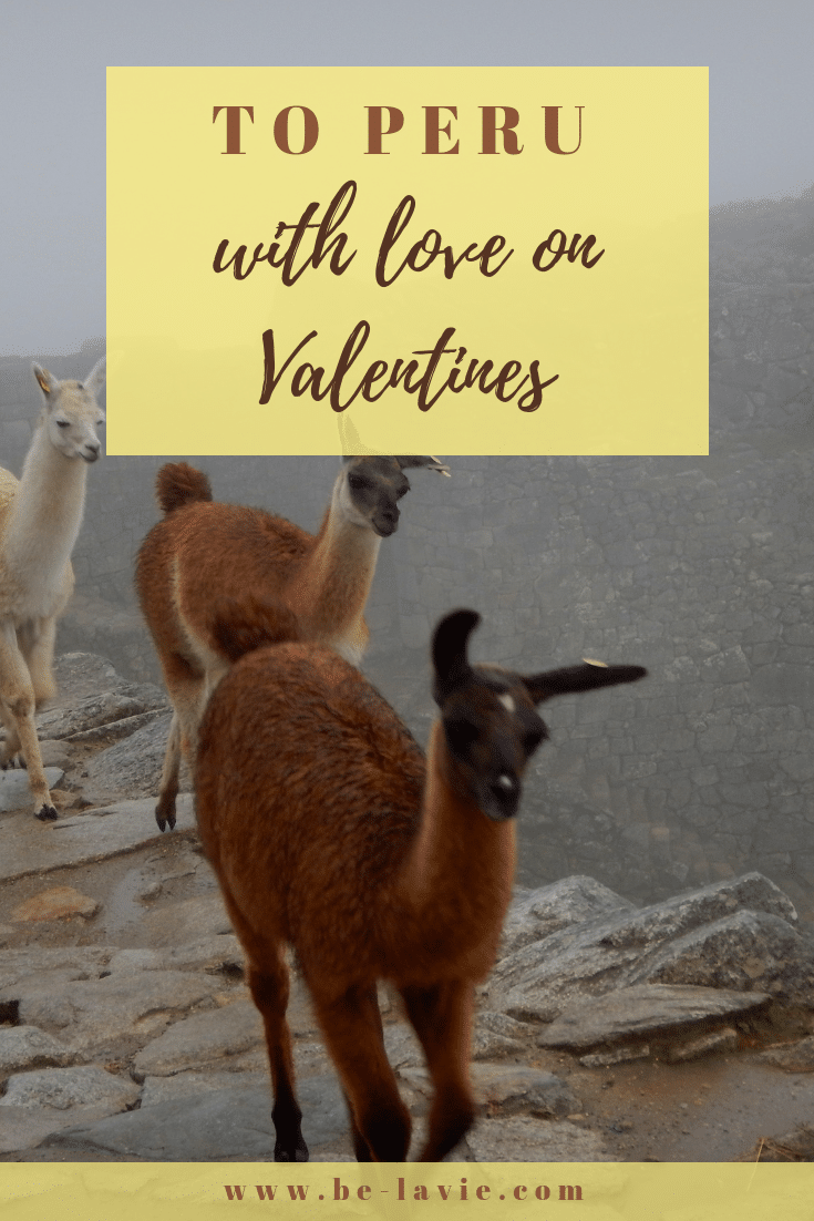 To Peru, with Love this Valentines